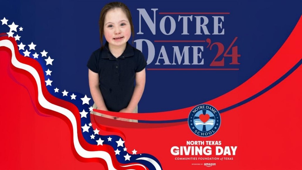 A North Texas Giving Day graphic for the Notre Dame School with Chloe on it